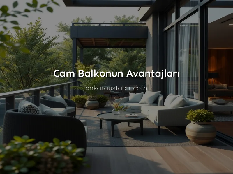 Cam Balkon ile Dış Mekan Konforunu Arttırın