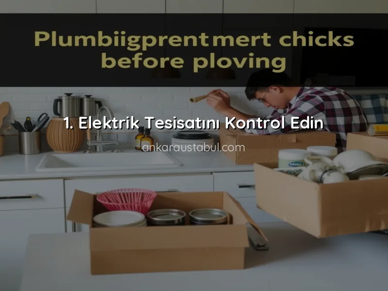 Taşınma Öncesi Evinizde Yapmanız Gereken Bakım ve Onarımlar