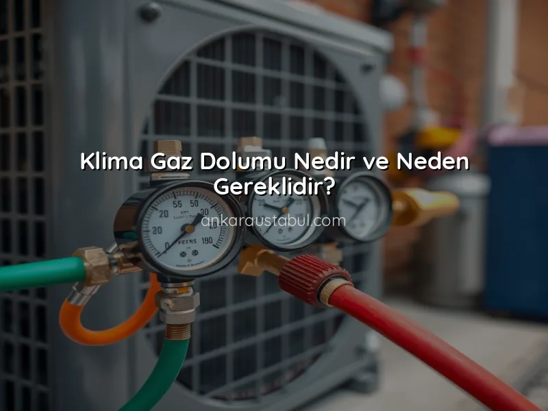 Klima Gaz Dolumu: Belirtiler ve Süreç Hakkında Bilgiler
