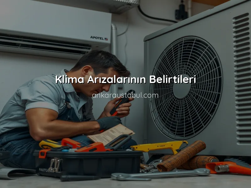 Klima Arızaları: Belirtileri ve Çözüm Yolları