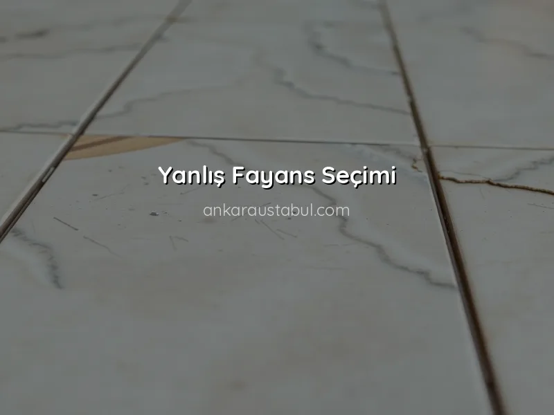 Fayans Döşeme Sürecinde Yapılan Yaygın Hatalar