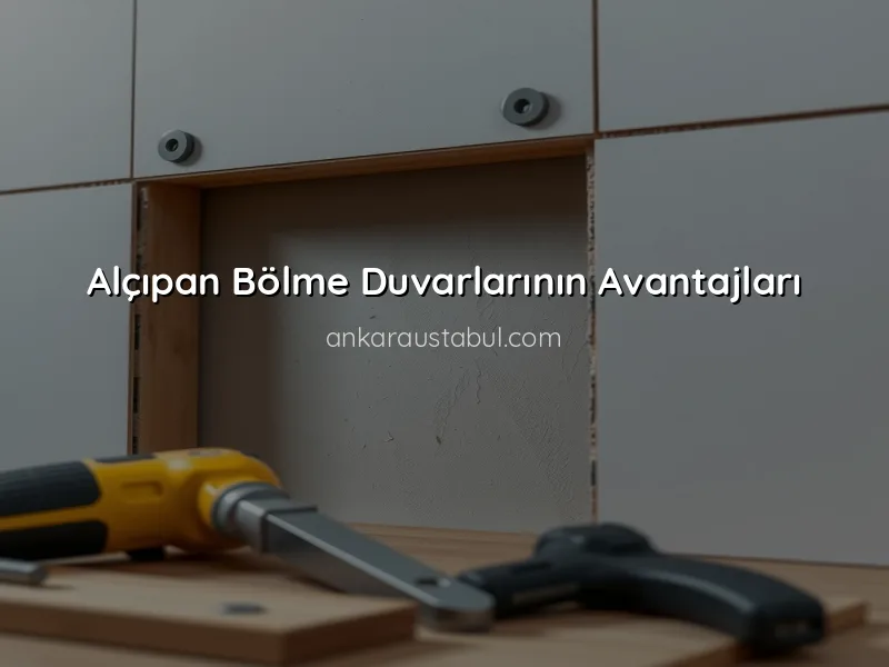 Alçıpan Bölme Duvar Uygulamaları: Avantajları ve Dezavantajları