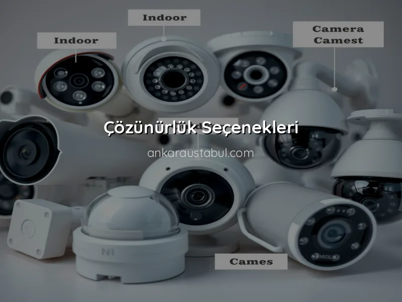 Güvenlik Kamerası Seçerken Dikkat Edilmesi Gerekenler