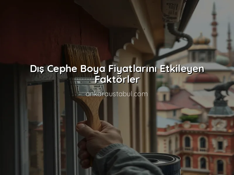 Ankara'da Dış Cephe Boya Fiyatları ve Uygulama Süreçleri