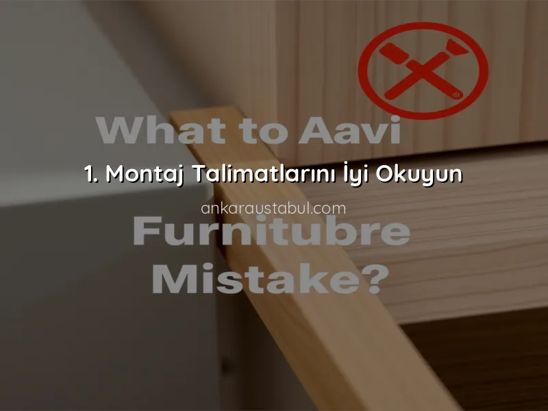 Mobilya Montajındaki Hataları Önlemek İçin 10 İpucu