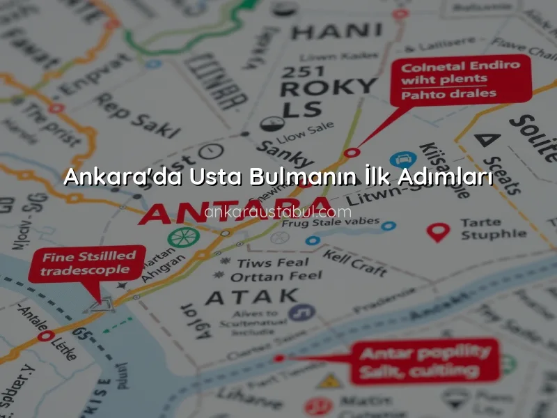 Ankara İlçelerinde Usta Bulmanın Altın Kuralları