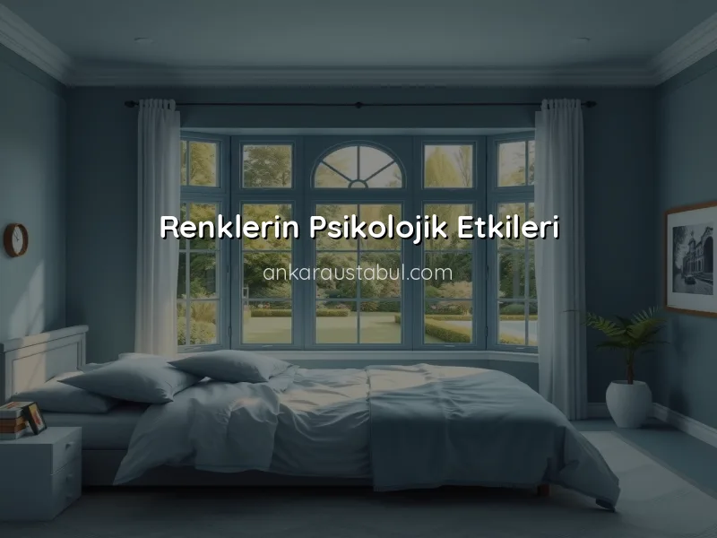 Renk Psikolojisi: Evde Hangi Renkler Hangi Duyguları Uyandırır?