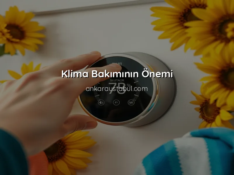 Klimanızı Yaz Aylarına Hazırlamak İçin İpuçları