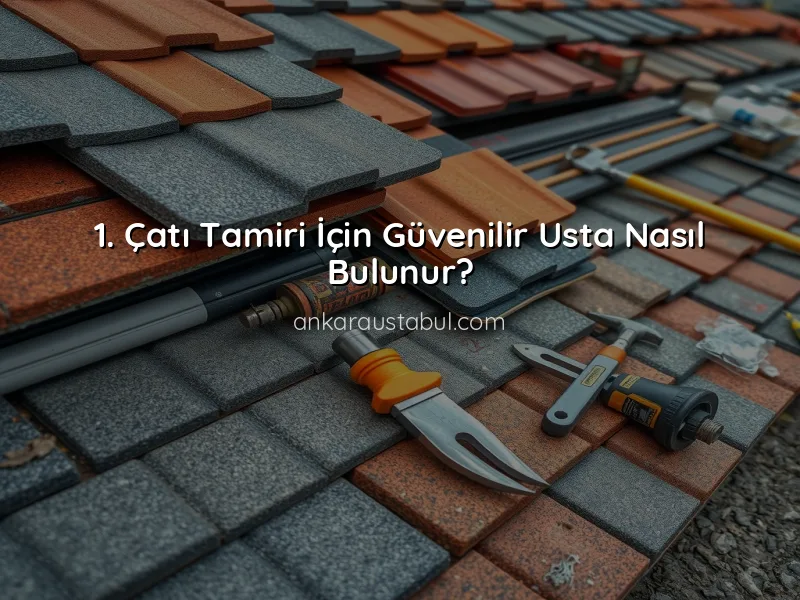 Ankara'da Çatı Tamiri İçin En İyi Usta Önerileri