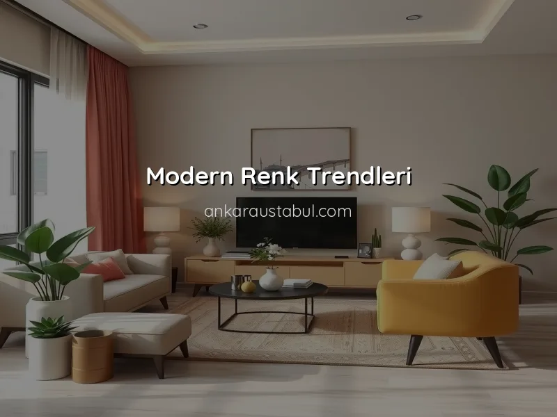 Ankara'da Popüler İç Mekan Renk Trendleri