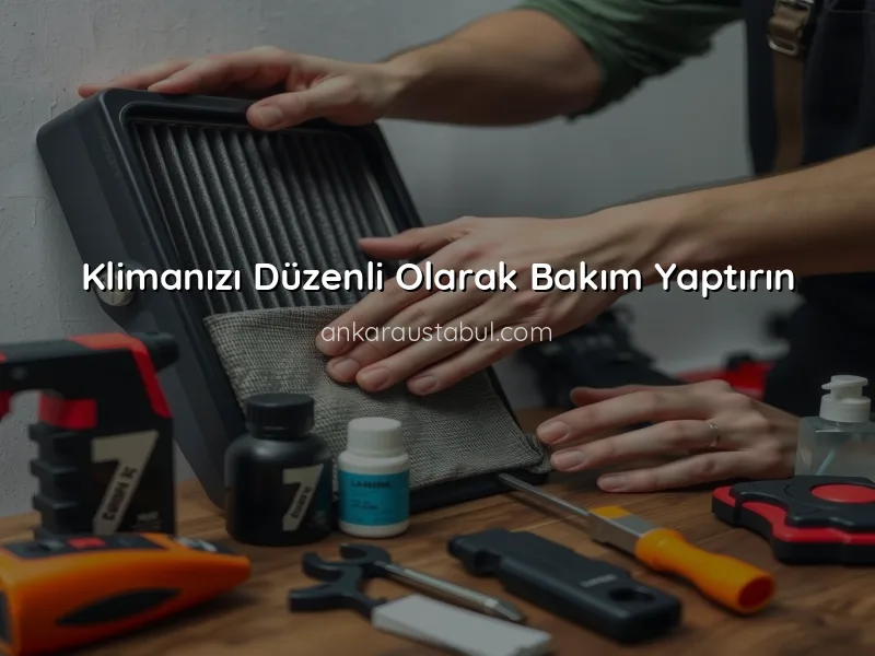 Klimanızı Uzun Ömürlü Kullanmanın Yolları