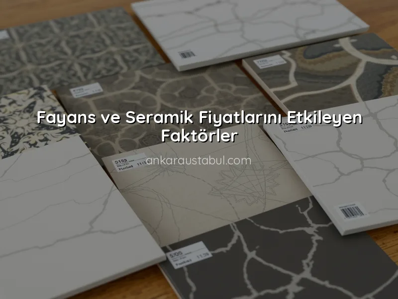 Fayans ve Seramik Fiyatları: Bütçenizi Nasıl Planlarsınız?