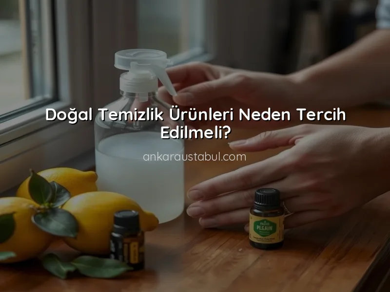 Doğal Temizlik Yöntemleri ile Sağlıklı Bir Yaşam Alanı Oluşturma