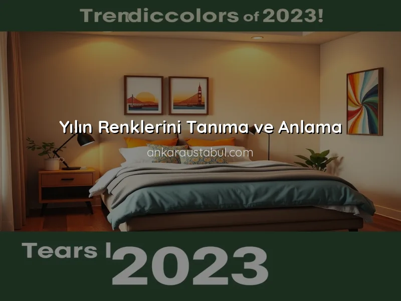 Yılın Renkleri: Dekorasyonda Trend Renkler Nasıl Kullanılır?