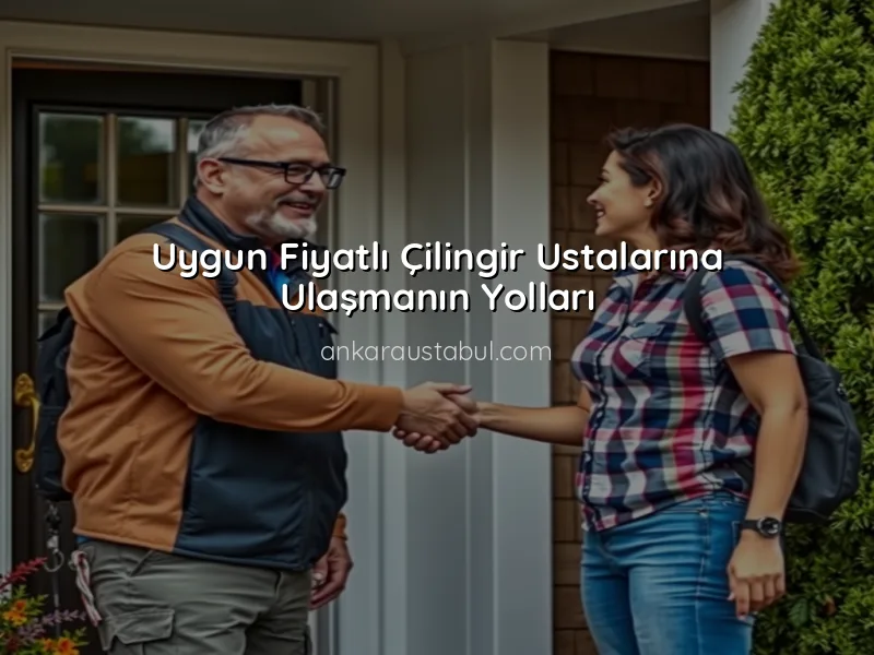 Çilingir Fiyatları: Uygun ve Güvenilir Ustalara Nasıl Ulaşılır?