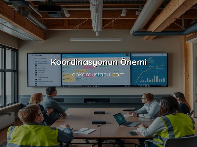 Tadilat Projenizde İletişim ve Koordinasyonun Önemi