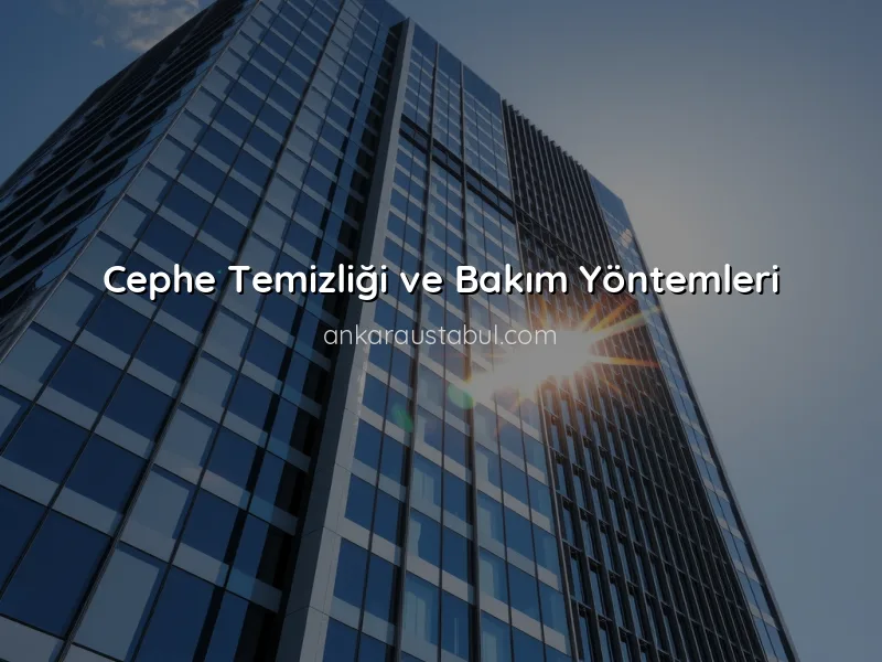 Bina Cephe Bakımında Yapılması Gerekenler