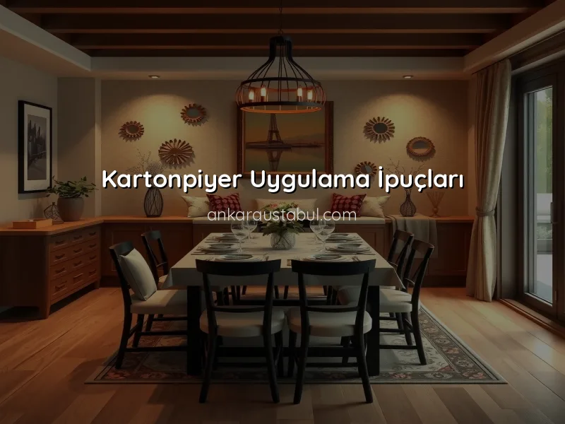 Kartonpiyer ile Evinizde Fark Yaratmanın Yolları