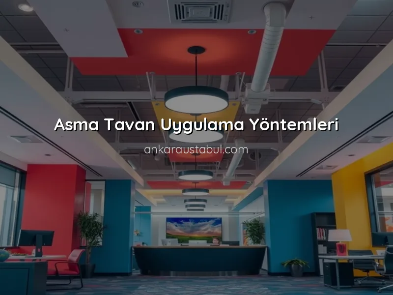 Asma Tavan Sistemleri ile Mekan Yüksekliğini Nasıl Artırırsınız?