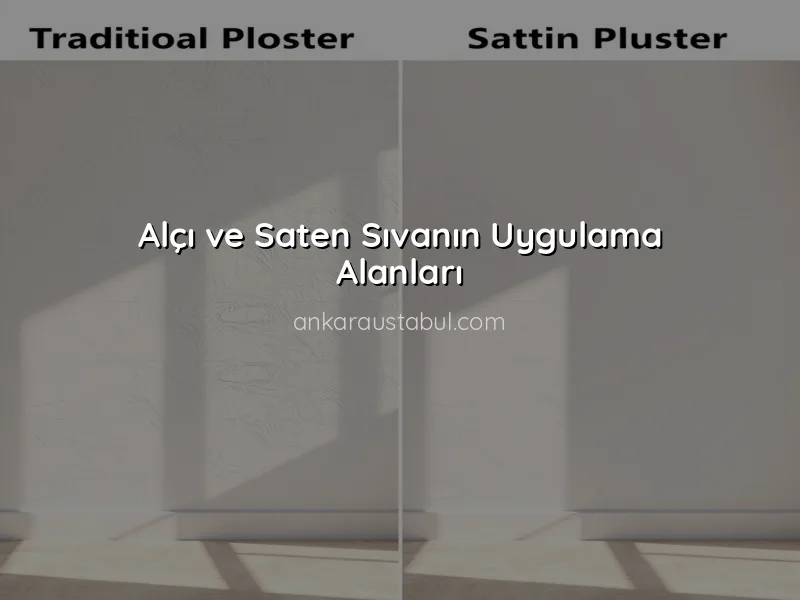 Alçı ve Saten Sıva Farkları: Hangisi Tercih Edilmeli?