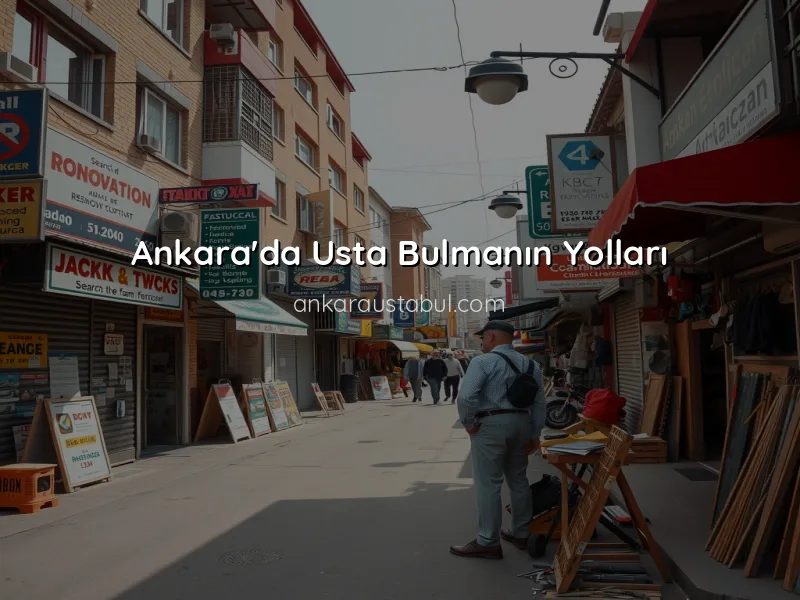 Ankara'da Tadilat İhtiyaçlarınız İçin Doğru Usta Nasıl Bulunur?