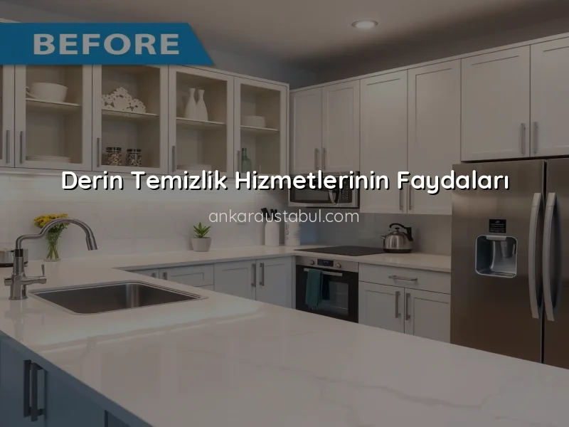 Ankara'da Derin Temizlik Hizmetlerinin Önemi ve Faydaları