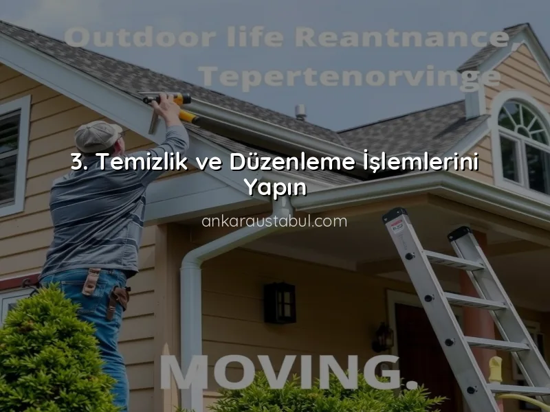 Taşınma Öncesi Evinizde Yapmanız Gereken Bakım ve Onarımlar