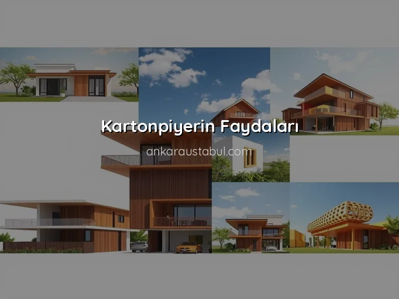 Kartonpiyer Nedir? Kullanım Alanları ve Faydaları