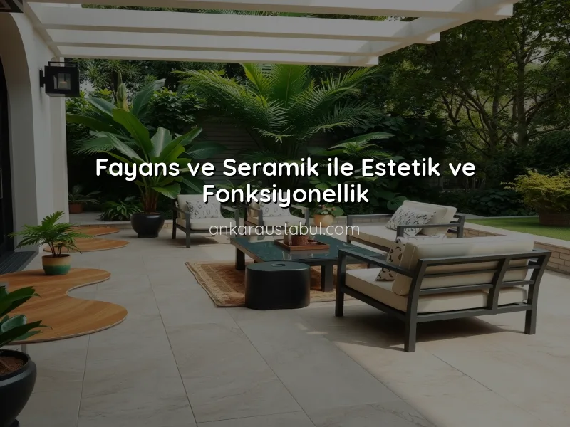 Fayans ve Seramik ile Modern Mekanlar Yaratmak