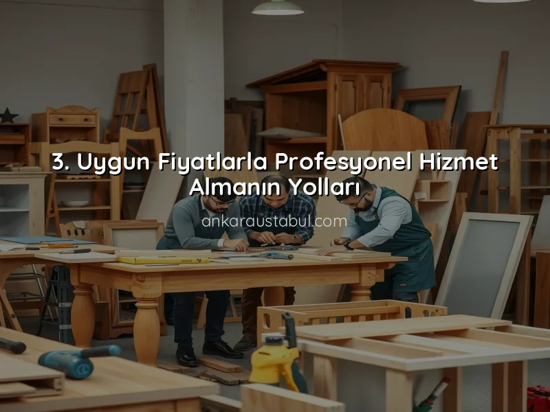 Ankara'da Mobilya Montajı İçin En İyi Usta Önerileri