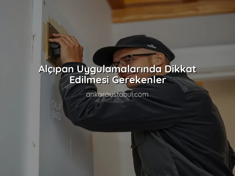 Alçıpan Uygulamalarında Estetik ve Fonksiyonellik Nasıl Bir Araya Getirilir?
