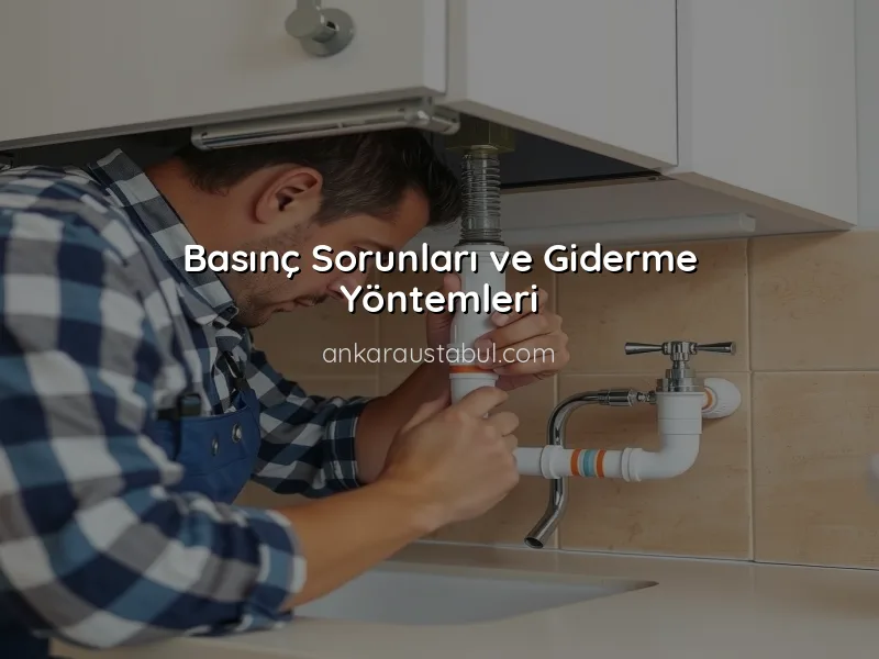 Su Tesisatında Sık Karşılaşılan Problemler ve Çözümleri