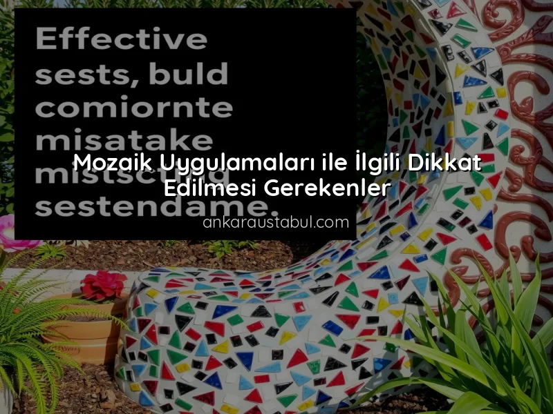 Mozaik Uygulamalarında Sıkça Yapılan Hatalar ve Çözümleri