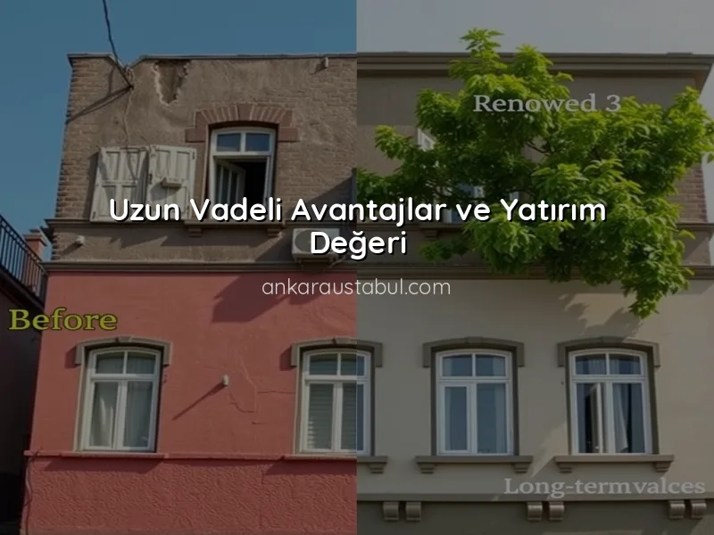 Cephe Yenilemenin Uzun Vadeli Avantajları ve Yatırım Değeri