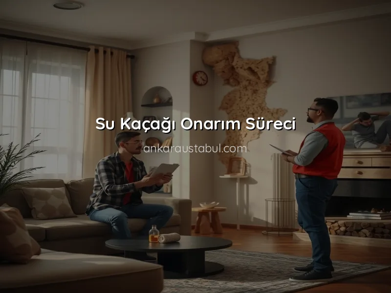 Ankara'da Su Kaçağı Tespiti ve Onarımı Nasıl Yapılır?