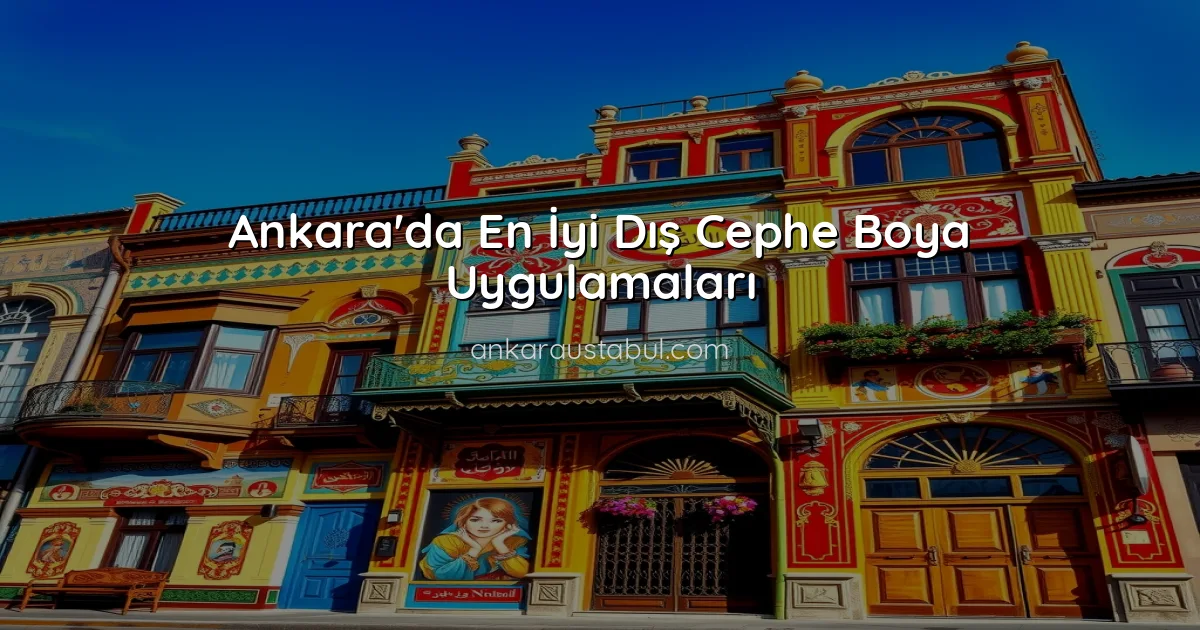 Ankara'da En İyi Dış Cephe Boya Uygulamaları