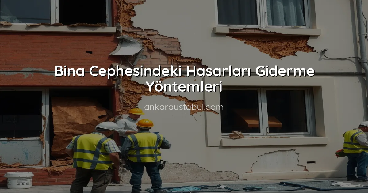 Bina Cephesindeki Hasarları Giderme Yöntemleri